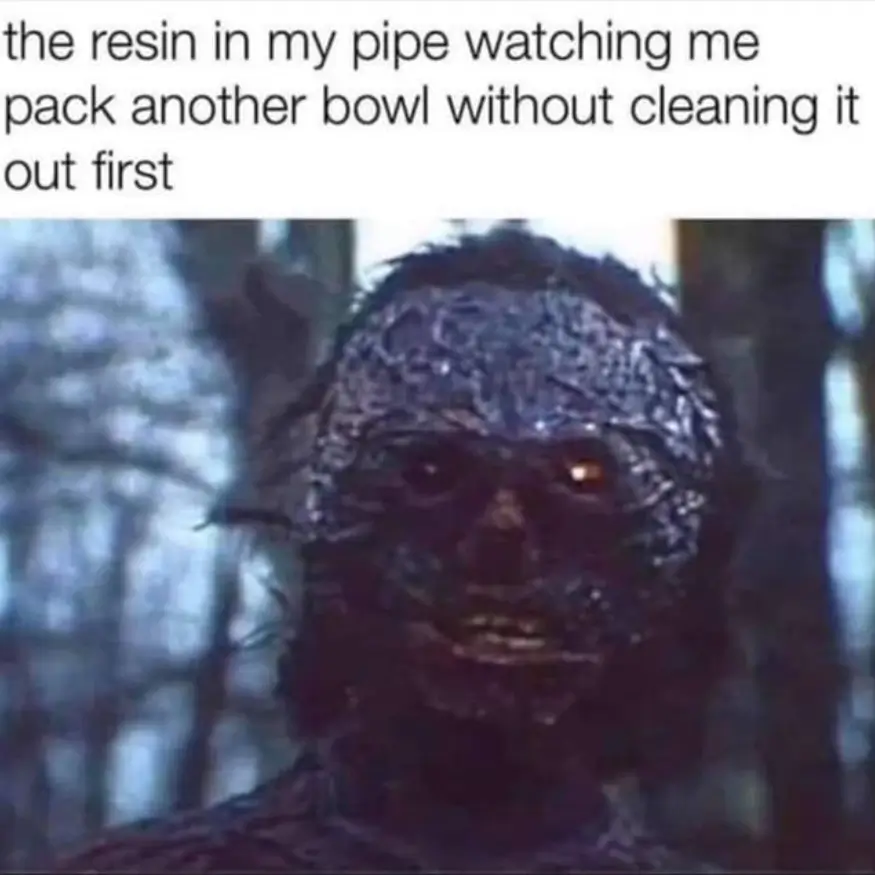 A meme showing a burnt and dirt-caked creature in the forest with stoner humor about resin inside unwashed smoking pipes.